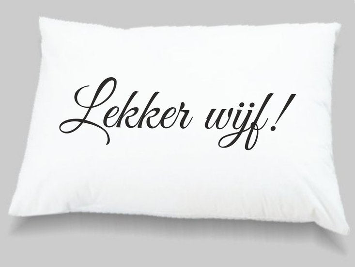 kussensloop Lekker wijf!